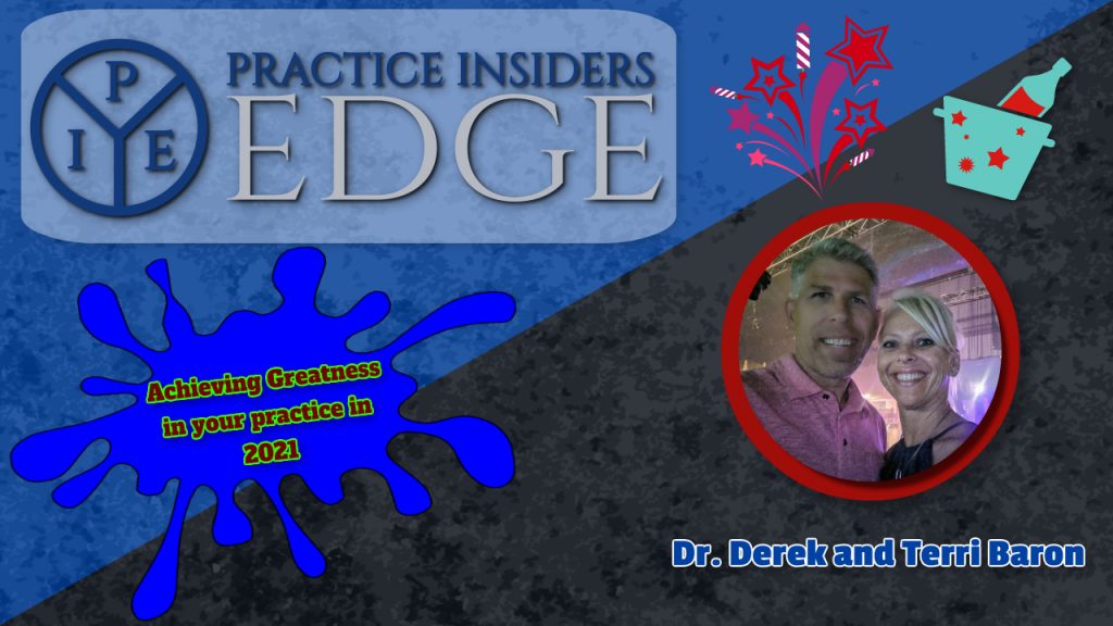 Achieving Greatness in your practice in 2021 | Practice Insiders Edge | Dr. Derek Baron | Terri Baron, PT, ATC