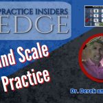 Grow and Scale Your Practice | Practice Insiders Edge