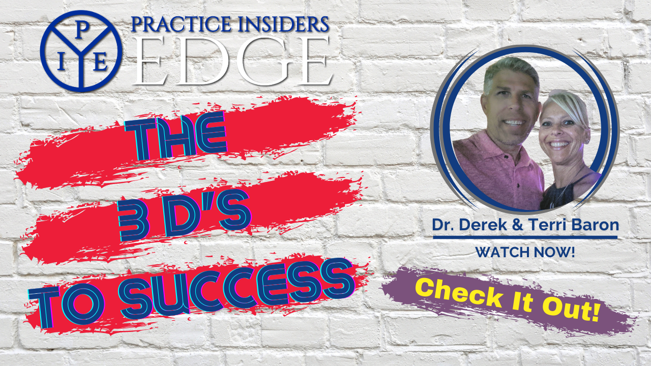 The 3 Ds To Success In Your Practice