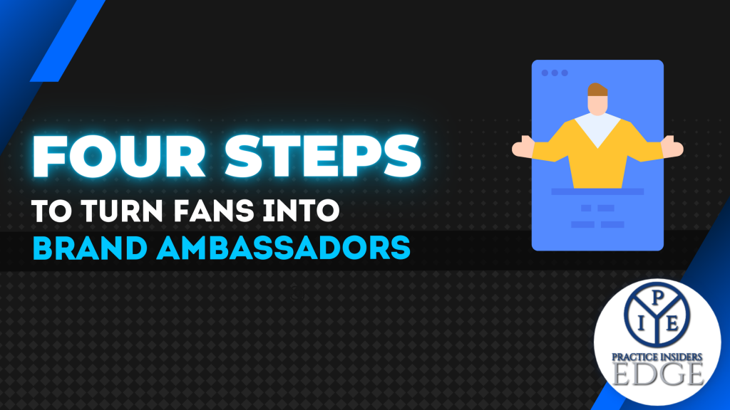 Four Steps to Turn Fans into Brand Ambassadors