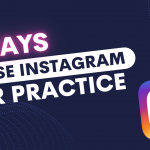 8 Ways to Use Instagram for Practice