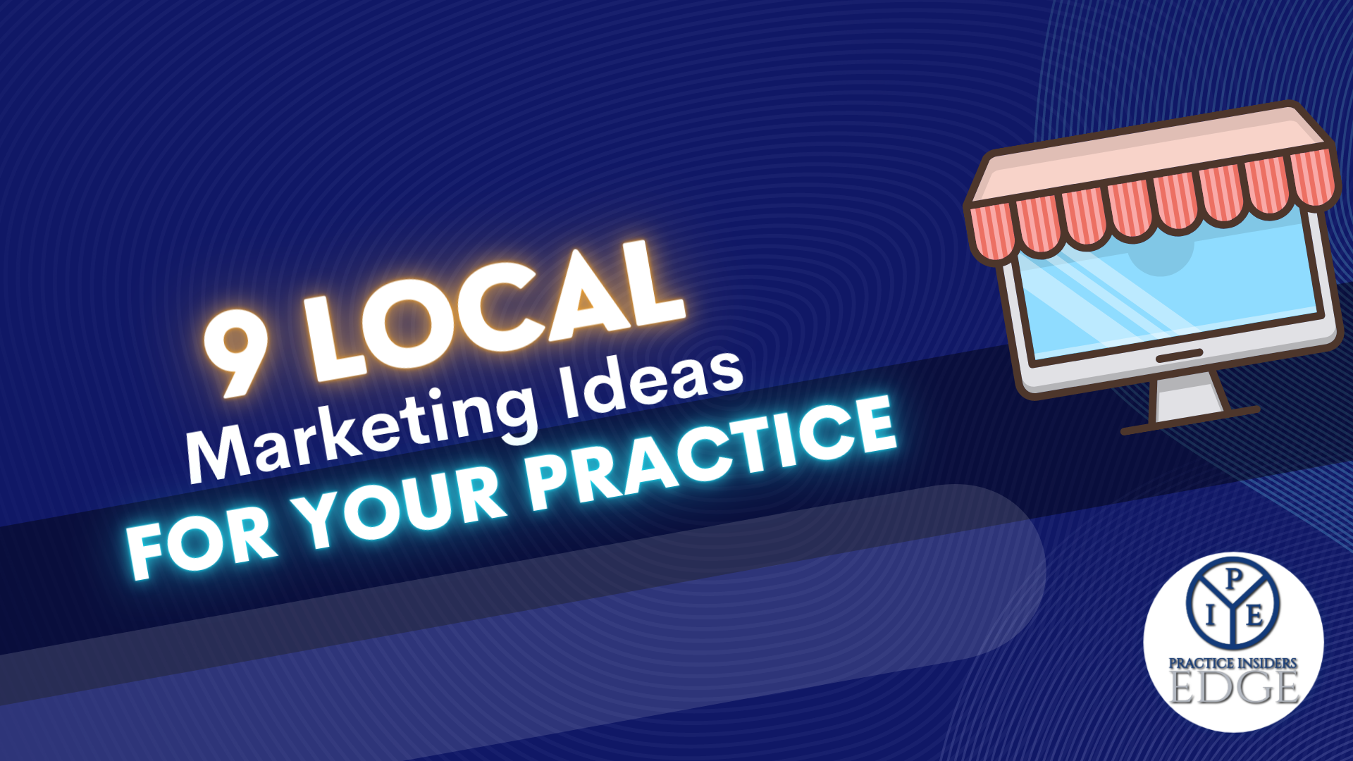 9 Local Marketing Ideas for Your Practice