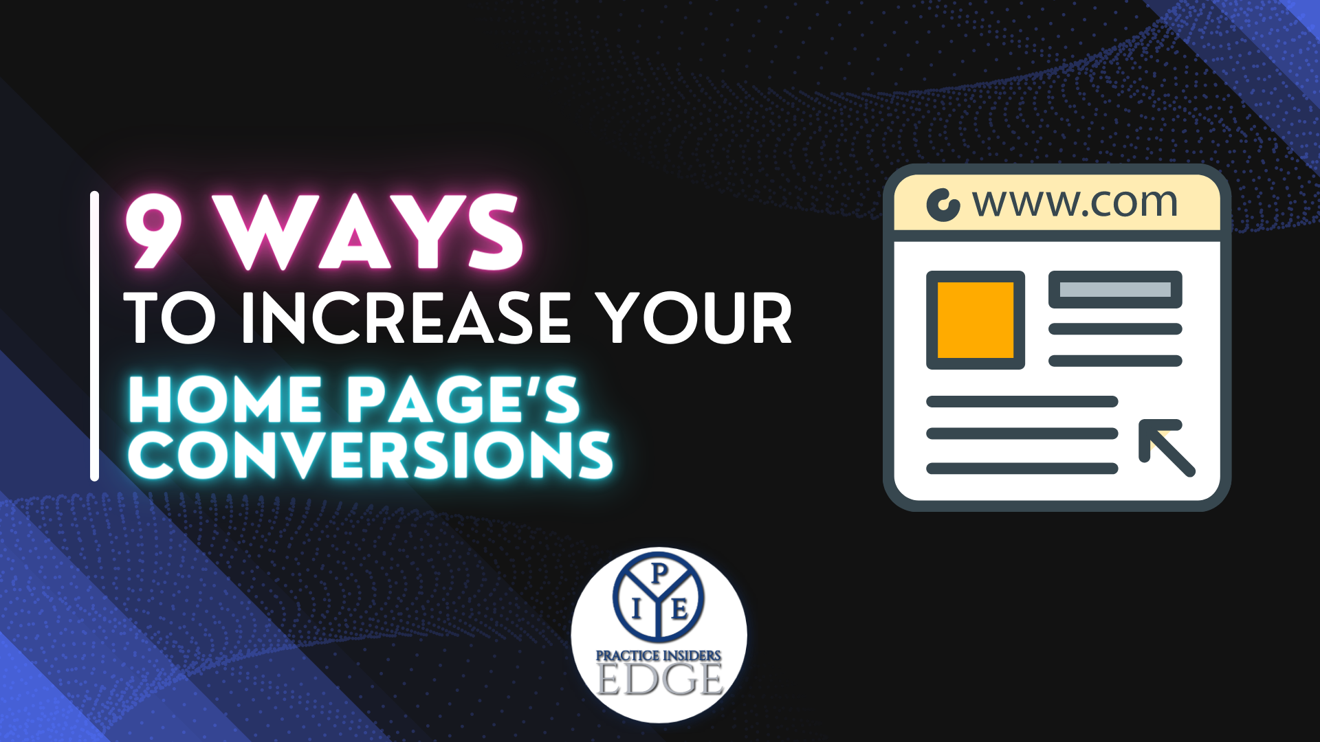 9 Ways To Increase Your Practice’s Home Page Conversions