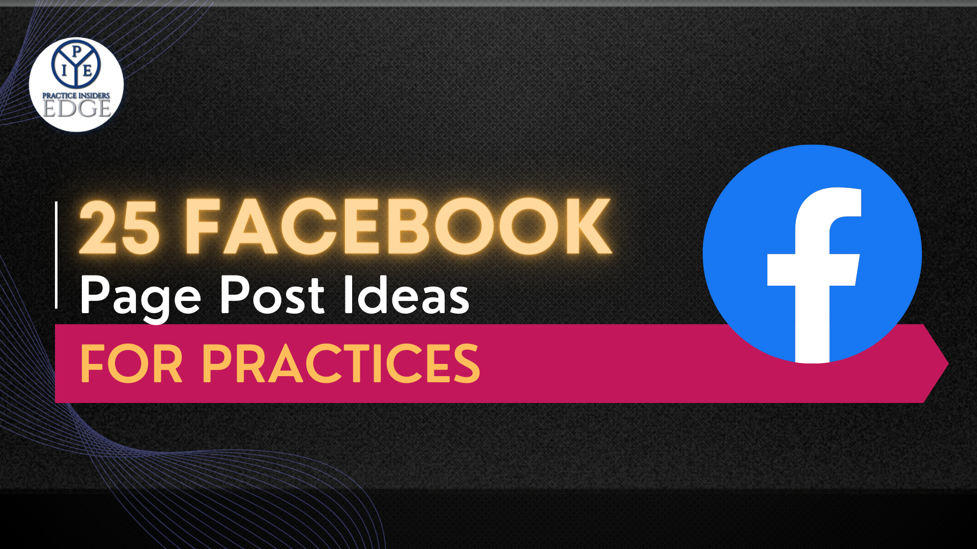 25 Facebook Page Post Ideas For Practices
