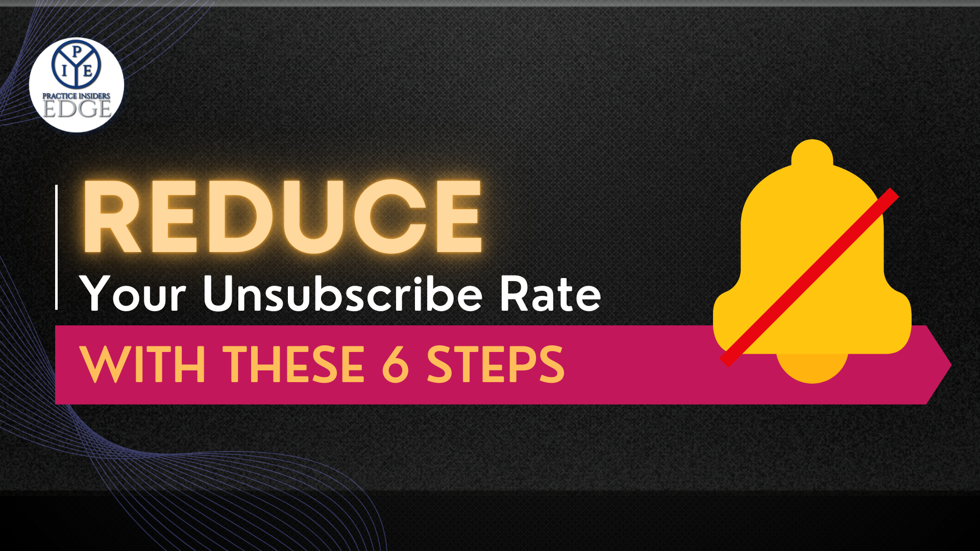 Reduce Your Unsubscribe Rate With These 6 Steps