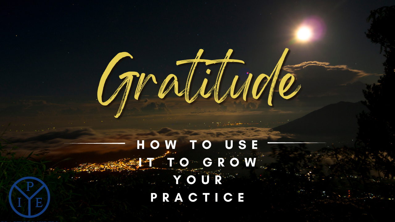 Gratitude and How To Use It To Grow Your Practice